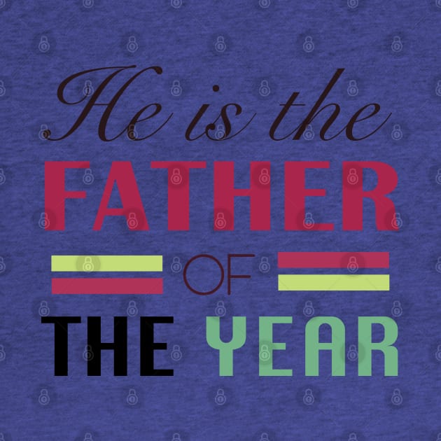 He is the Father of the Year by Dearly Mu